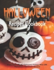 Halloween Recipes Cookbook: Enjoy Your Creepy Halloween Holiday With 200 Mysterious Halloween Recipes! By Adelisa Garibovic Cover Image