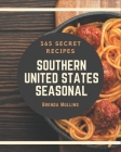 365 Secret Southern United States Seasonal Recipes: Best-ever Southern United States Seasonal Cookbook for Beginners Cover Image