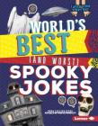World's Best (and Worst) Spooky Jokes (Laugh Your Socks Off!) Cover Image