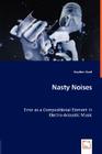 Nasty Noises - Error as a Compositional Element in Electro-Acoustic Music Cover Image