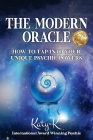 The Modern Oracle: How to Tap into Your Unique Psychic Powers Cover Image