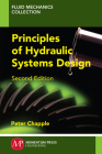Principles of Hydraulic Systems Design, Second Edition By Peter Chapple Cover Image