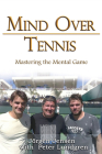 Mind Over Tennis: Mastering the Mental Game By Jörgen Jensen, Peter Lundgren (With) Cover Image