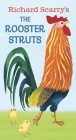 Richard Scarry's The Rooster Struts By Richard Scarry Cover Image