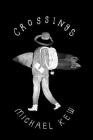 Crossings: A Decade of Surf Travel By Michael H. Kew Cover Image
