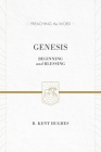 Genesis: Beginning and Blessing (Redesign) (Preaching the Word) By R. Kent Hughes Cover Image