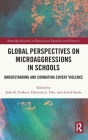 Global Perspectives on Microaggressions in Schools: Understanding and Combating Covert Violence (Routledge Research in Educational Equality and Diversity) By Julie K. Corkett (Editor), Christine L. Cho (Editor), Astrid Steele (Editor) Cover Image