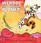 Weirdos from Another Planet: A Calvin and Hobbes Collection By Bill Watterson Cover Image
