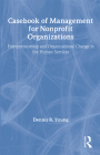 Casebook Management for Non-Profit Organizations: Enterpreneurship & Occup By Simon Slavin, Dennis Young Cover Image