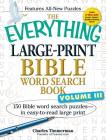 The Everything Large-Print Bible Word Search Book, Volume III: 150 Bible Word Search Puzzles - in Easy-to-Read Large Print (Everything®) By Charles Timmerman Cover Image