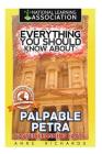 Everything You Should Know About: Palpable Petra Faster Learning Facts By Anne Richards Cover Image