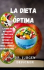 La Dieta Óptima: La guía de nutrición óptima para controlar y detener la enfermedad renal crónica, en siete pasos. Cover Image