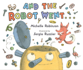 And the Robot Went . . . Cover Image