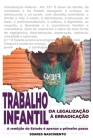 Trabalho Infantil - Da Legalização à Erradicação: A remição do Estado é apenas o primeiro passo By Soares Nascimento Cover Image
