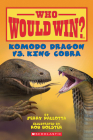 Komodo Dragon vs. King Cobra ( Who Would Win? ) By Jerry Pallotta, Rob Bolster (Illustrator) Cover Image