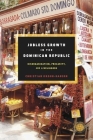 Jobless Growth in the Dominican Republic: Disorganization, Precarity, and Livelihoods (Emerging Frontiers in the Global Economy) Cover Image