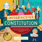 The Interactive Constitution: Explore the Constitution with Flaps, Wheels, Color-Changing Words, and More! (Interactive Explorer #1) By David Miles, Albert Pinilla (Illustrator) Cover Image