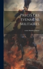 precis Des Evenmens Militaires By Comte Mathieu Dumas Cover Image