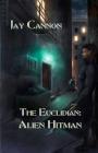Alien Hitman (Euclidian #1) By Jay Cannon Cover Image