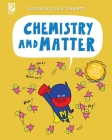 Chemistry and Matter By Cassie Meyer Cover Image