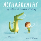 Alphabreaths: The ABCs of Mindful Breathing Cover Image