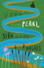 Pearl: (Booker Prize Longlist 2023) By Siân Hughes Cover Image