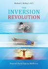 The Inversion Revolution: Beyond Back Pain to Wellness Cover Image