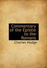 Commentary of the Epistle to the Romans Cover Image