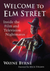 Welcome to Elm Street: Inside the Film and Television Nightmares By Wayne Byrne Cover Image