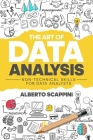 The Art of Data Analysis: Non-Technical Skills for Data Analysts Cover Image