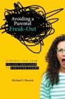 Avoiding a Parental Freak-Out: Straight Talk from College Professor to Christian Parent By Michael J. Bozack Cover Image