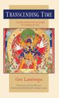 Transcending Time: An Explanation of the Kalachakra Six-Session Guru Yoga By Gen Lamrimpa, His Holiness the Dalai Lama (Foreword by), B. Alan Wallace (Translated by), Pauly B. Fitze (Editor) Cover Image