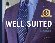 Well Suited: Dress With Confidence, Live Well Suited By Margo Martinez Cover Image