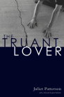 The Truant Lover: Poems By Juliet Patterson Cover Image