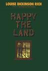 Happy The Land By Louise Rich Dickinson Cover Image