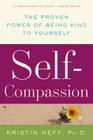 Self-Compassion: The Proven Power of Being Kind to Yourself By Dr. Kristin Neff Cover Image