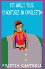 DJ's World Tour: Adventures in Charleston By Kristin Cantrell Cover Image