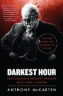 Darkest Hour: How Churchill Brought England Back from the Brink By Anthony McCarten Cover Image