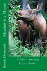 Meadow the Moose By Bonnie J. Brummett Cover Image