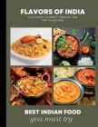 Flavors of India: A Culinary Journey Through the Top 50 Recipes: with simple cooking steps By Slv Prints Cover Image
