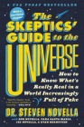 The Skeptics' Guide to the Universe: How to Know What's Really Real in a World Increasingly Full of Fake Cover Image