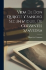 Vida de Don Quijote y Sancho según Miguel de Cervantes Saavedra By Miguel de Unamuno Cover Image