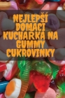 Nejlepsí Domácí KuchaŘka Na Gummy Cukrovinky By Karolína Svandová Cover Image