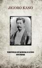 Jigoro Kano, Writings of Kodokan Judo Founder Cover Image