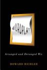 Wordplay: Arranged and Deranged Wit By Howard Richler Cover Image