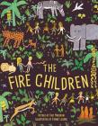 The Fire Children: A West African Folk Tale By Eric Maddern (Retold by), Frané Lessac (Illustrator) Cover Image