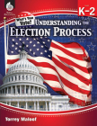 Understanding Elections Levels K-2 By Torrey Maloof Cover Image