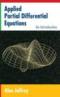 Applied Partial Differential Equations: An Introduction By Alan Jeffrey Cover Image