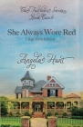 She Always Wore Red: Large Print Edition Cover Image