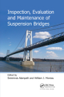Inspection, Evaluation and Maintenance of Suspension Bridges By Sreenivas Alampalli (Editor), William J. Moreau (Editor) Cover Image